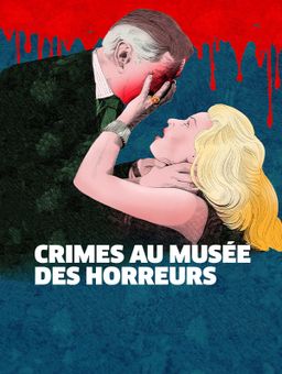 Crimes au musée des horreurs