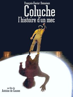 Coluche, l'histoire d'un mec