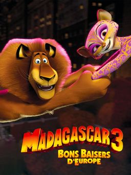 Madagascar 3 : bons baisers d'Europe