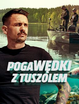 pogaWĘDKI z Tuszolem