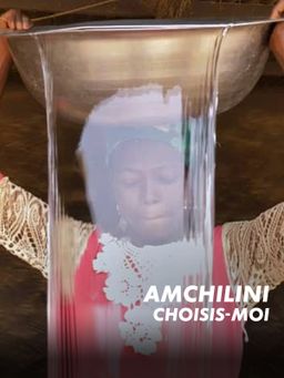 Amchilini, choisis-moi
