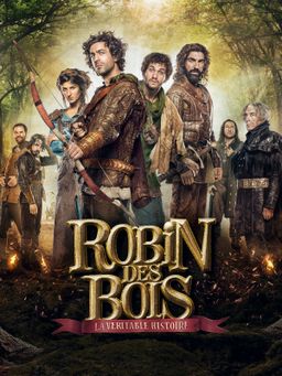 Robin des Bois, la véritable histoire