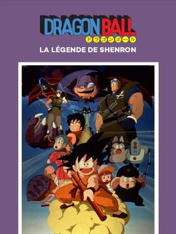 Dragon ball : la légende de shenron