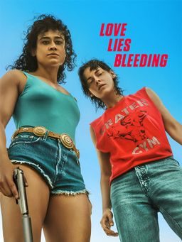 Love Lies Bleeding