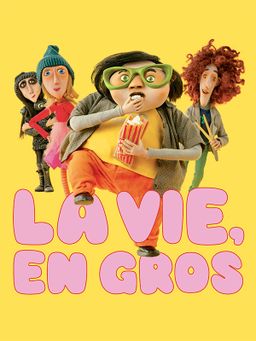La vie, en gros