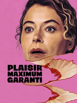 Plaisir maximum garanti