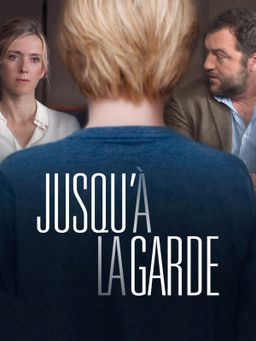 Jusqu'à la garde