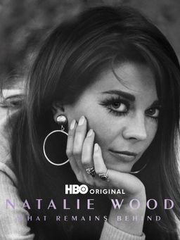 Natalie Wood: What Remains Behind