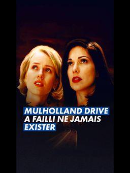 Mulholland Drive, c'est culte mais ça a bien failli ne jamais voir le jour.