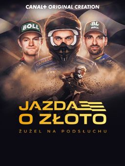 Jazda o złoto. Żużel na podsłuchu