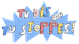 Tu dis, tu stoppes !