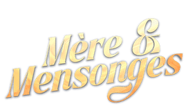 Mère et Mensonges - Saison 1