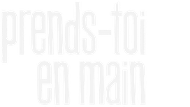 Prends toi en main