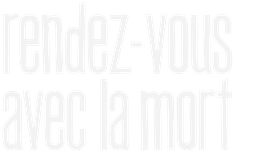Rendez-vous avec la Mort