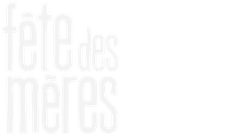 La Fête des mères