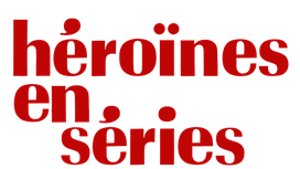 Héroïnes en Série