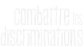 Combattre les discriminations