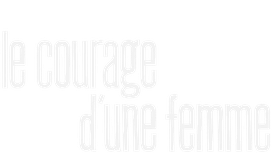 Le courage d'une femme !