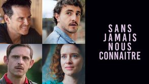 Sans jamais nous connaître, Film Drame, Sur CINE+OCS