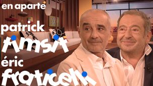Patrick Timsit et Éric Fraticelli