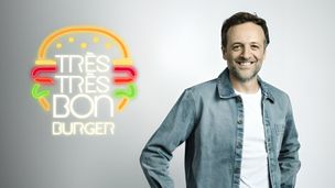 Le très très bon burger