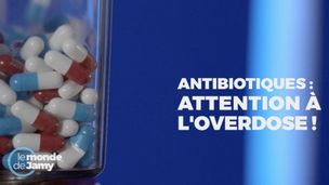 Antibiotiques : attention à l'overdose !