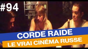 Corde Raide, le vrai cinéma russe