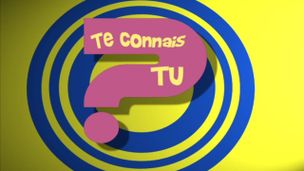 Te connais-tu?