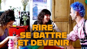 Rire, se battre et devenir