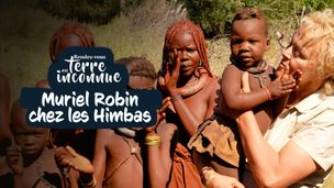 Avec Muriel Robin en Namibie