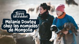 Mélanie Doutey chez les nomades de Mongolie