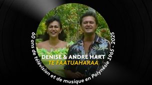Denise & André Hart - Te faatuahaara