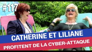 Catherine et Liliane profitent de la cyber-attaque - Émission du 15 mai 2017