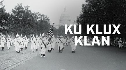 Ku Klux Klan, une histoire américaine