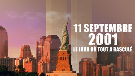 11 septembre 2001 : le jour où tout a basculé