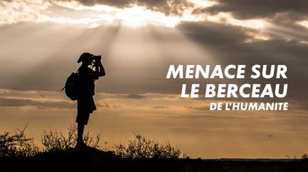 Menace sur le berceau de l'humanité