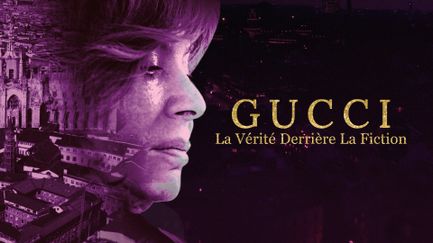 Gucci : la vérité derrière la fiction