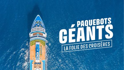 Paquebots géants : la folie des croisières