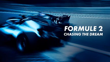 Formule 2 : Chasing the Dream