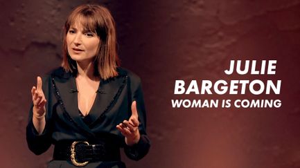 Julie Bargeton : Woman Is Coming