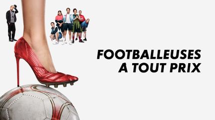 Footballeuses à tout prix