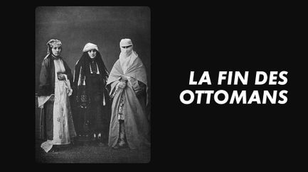 La fin des Ottomans