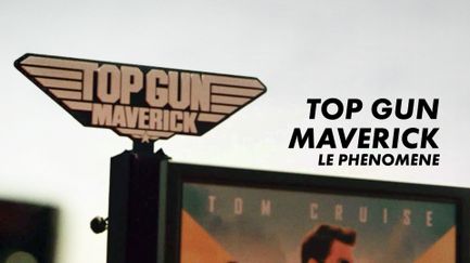 Top Gun Maverick : Le phénomène