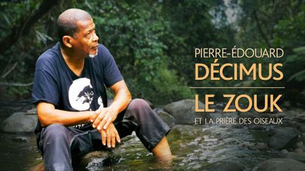 Pierre-Edouard Décimus, le zouk et la prière des oiseaux