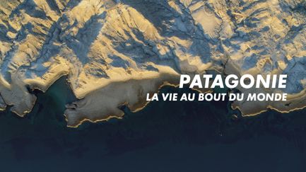 Patagonie la vie au bout du monde