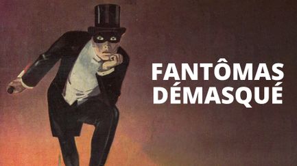 Fantômas démasqué