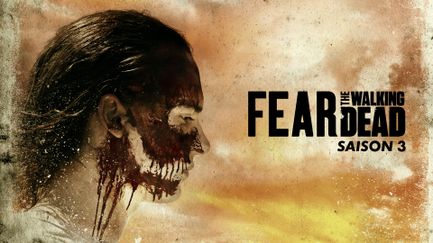 Fear the Walking Dead - Saison 3