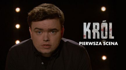 Król: Pierwsza scena