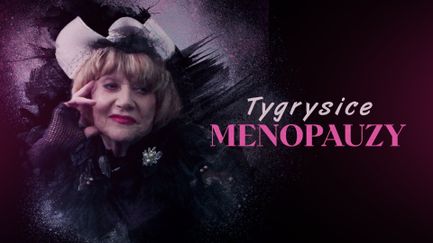 Tygrysice menopauzy