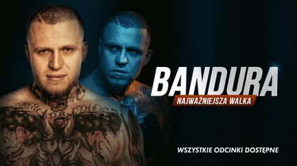 Bandura. Najważniejsza walka - Sezon 1